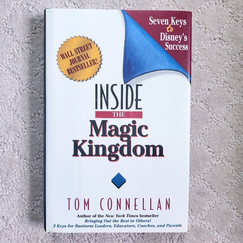 (SIGNED) Inside the Magic Kingdom : Seven Keys to Disney's Success