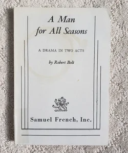 A Man for All Seasons : A Drama in Two Acts (This Edition, 1990)