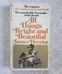 All Things Bright and Beautiful (All Creatures Great and Small book 2)