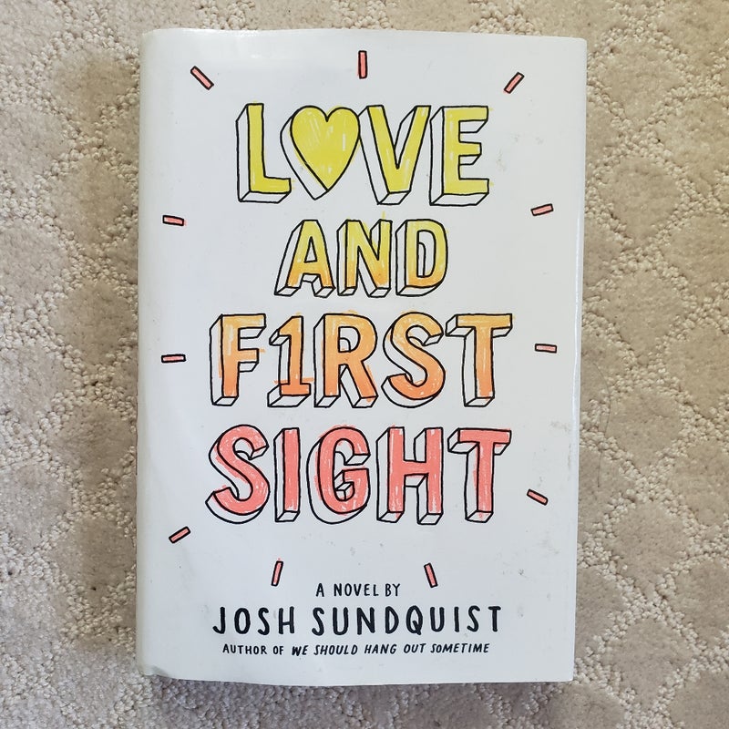 Love and First Sight (1st Edition)