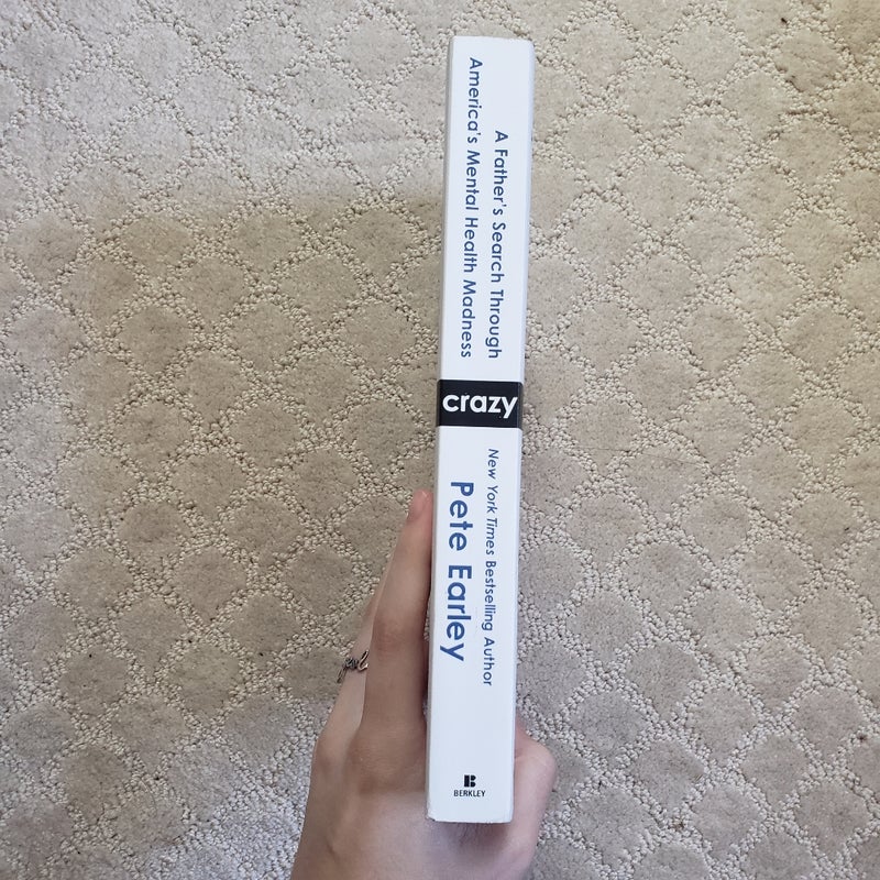 Crazy : A Father's Search Through America's Mental Health Madness