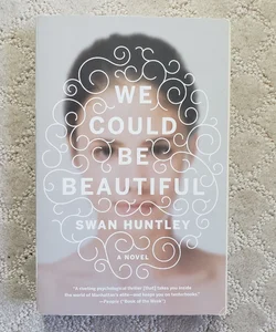 We Could Be Beautiful (1st Anchor Books Edition)