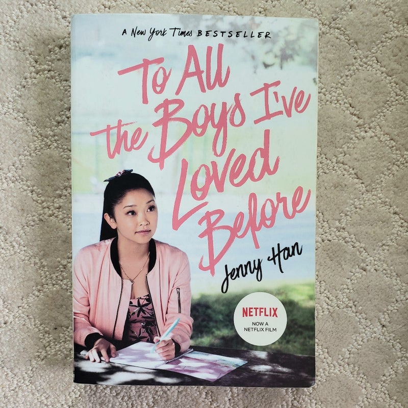 To All the Boys I've Loved Before (Netflix Movie Tie-In Edition)