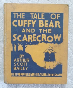 The Tale of Cuffy Bear and the Scarecrow (Grosset & Dunlap, 1929)