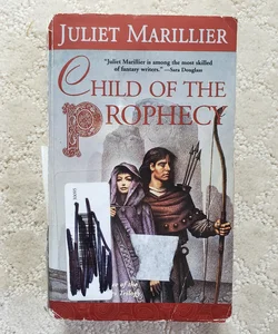 Child of the Prophecy (Sevenwaters Trilogy book 3)