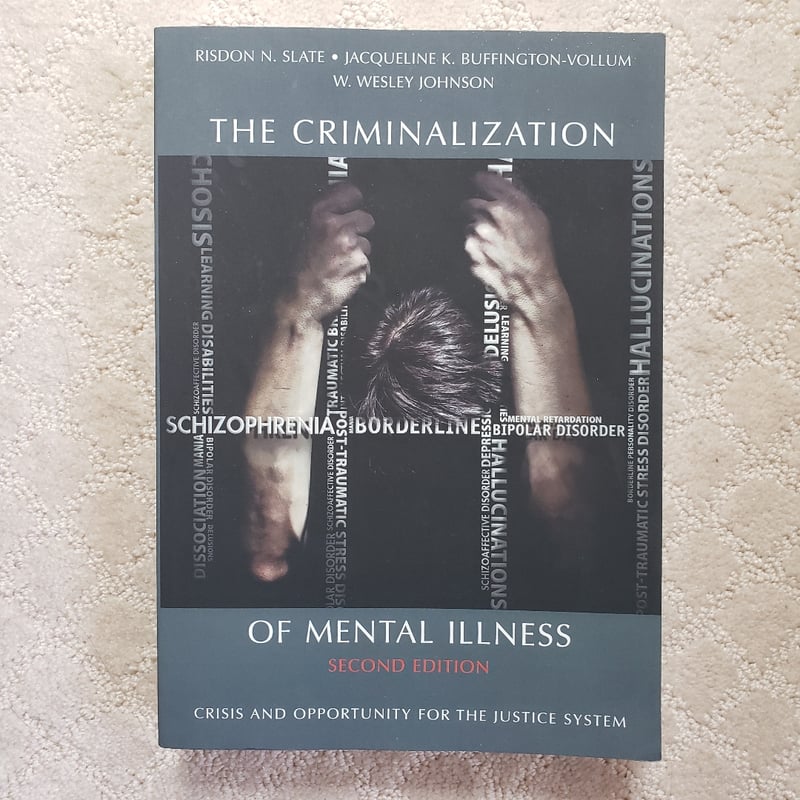 The Criminalization of Mental Illness by Risdon N. Slate, W. Wesley ...