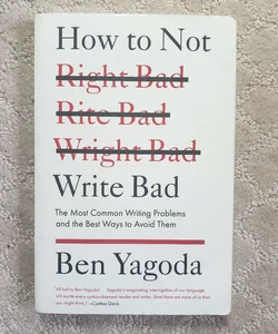 How to Not Write Bad