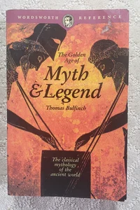 The Golden Age of Myth and Legend (Reprinted, 1995)