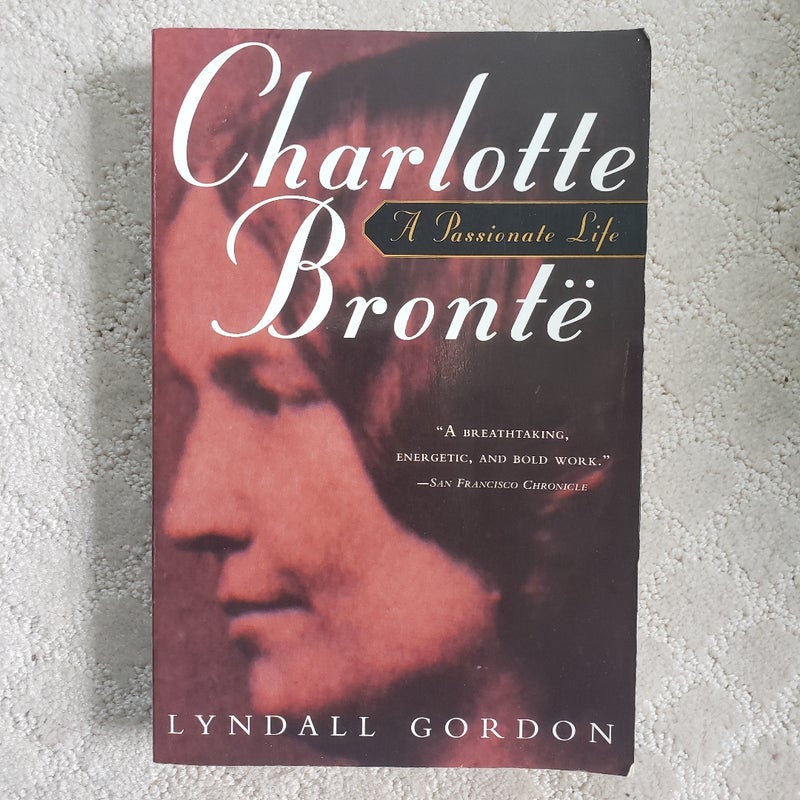 Charlotte Bronte : A Passionate Life 