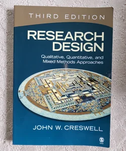 Research Design : Qualitative, Quantitative, and Mixed Methods Approaches