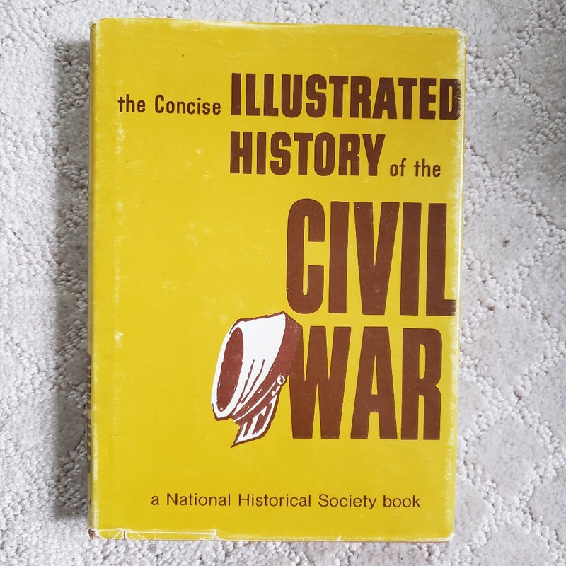 The Concise Illustrated History of the Civil War