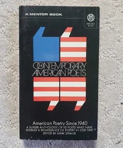 The Contemporary American Poets : A Superb Anthology of 92 Poets Who Have Sparked a Renaissance of Poetry in Our Time