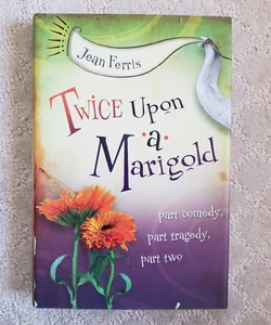 Twice upon a Marigold (Upon a Marigold book 2)