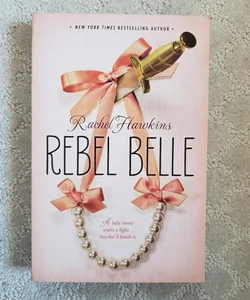 Rebel Belle (Rebel Belle book 1)