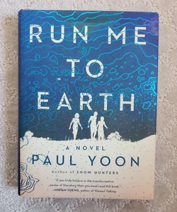 Run Me to Earth (1st Simon & Schuster Edition, 2020)