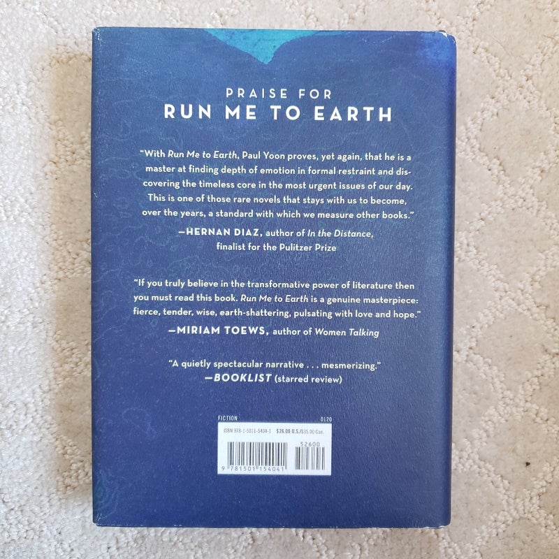 Run Me to Earth (1st Simon & Schuster Edition, 2020)