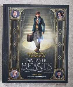 Inside the Magic: the Making of Fantastic Beasts and Where to Find Them (1st Printing) 
