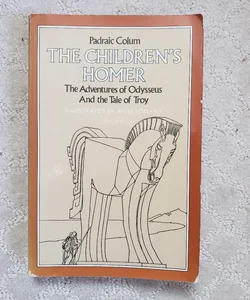 The Children's Homer : The Adventures of Odysseus and the Tale of Troy (1st Collier Books Edition, 1982)