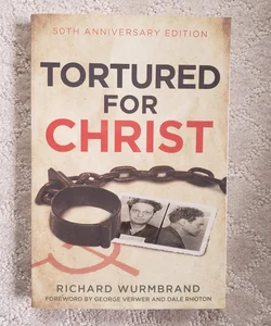Tortured for Christ (50th Anniversary Edition)