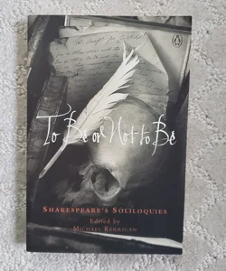To Be or Not to Be : Shakespeare's Soliloquys (Penguin Books, 2002)