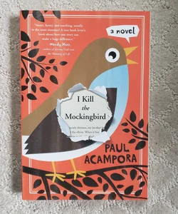 I Kill the Mockingbird (1st Square Fish Edition)