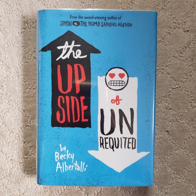 The Upside of Unrequited (1st Edition)
