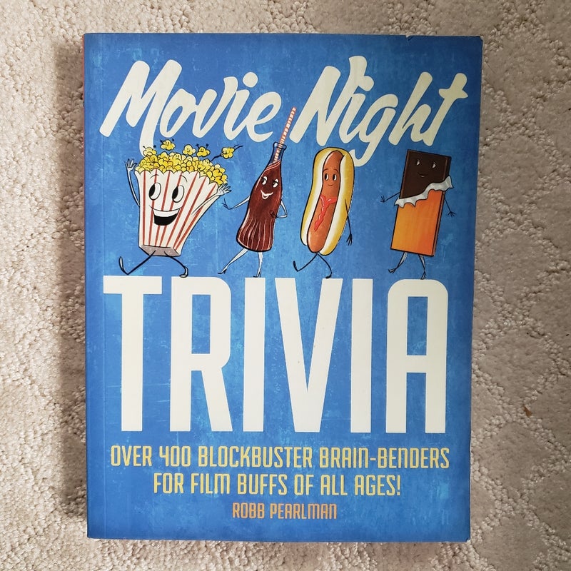 Movie Night Trivia : Over 400 Blockbuster Brain-Benders for Film Buffs of All Ages!