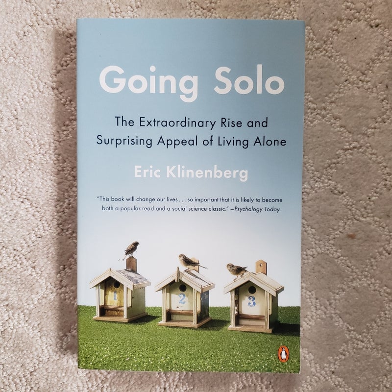 Going Solo : The Extraordinary Rise and Surprising Appeal of Living Alone