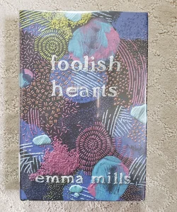 Foolish Hearts (1st Edition)