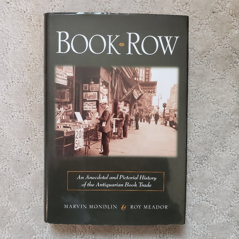 Book-Row : An Anecdotal and Pictoral History of the Antiquarian Book Trade (2nd Printing)