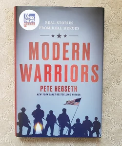 Modern Warriors : Real Stories from Real Heroes (1st Edition)