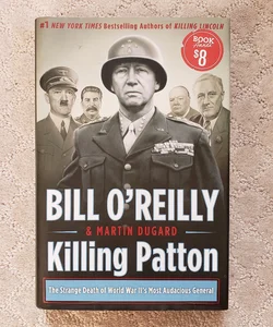 Killing Patton (Bill O'Reilly's Killing Series book 4)