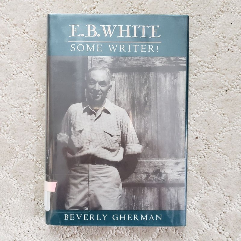 E. B. White : Some Writer!