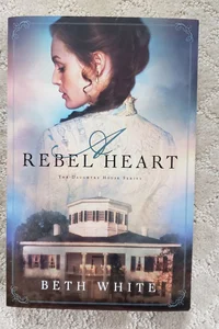 A Rebel Heart (The Daughtry House Series book 1)