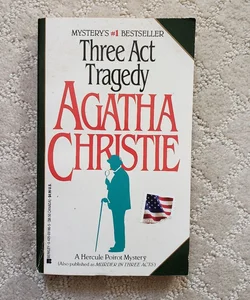 Three Act Tragedy : A Hercule Poirot Mystery