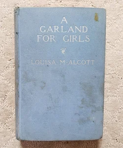 A Garland for Girls (Little Brown Books, 1908)
