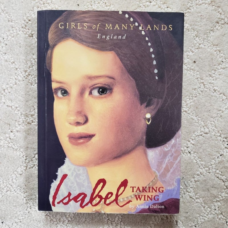 Isabel: Taking Wing (Girls of Many Lands: England)