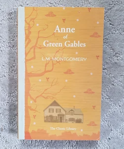 Anne of Green Gables (The Classic Library Edition, 2019)