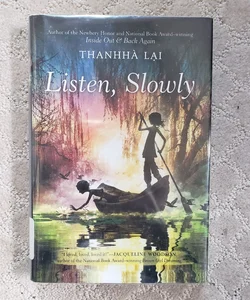 Listen, Slowly (1st Edition)