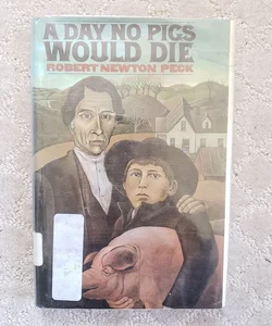 A Day No Pigs Would Die (1st Edition, 1972)