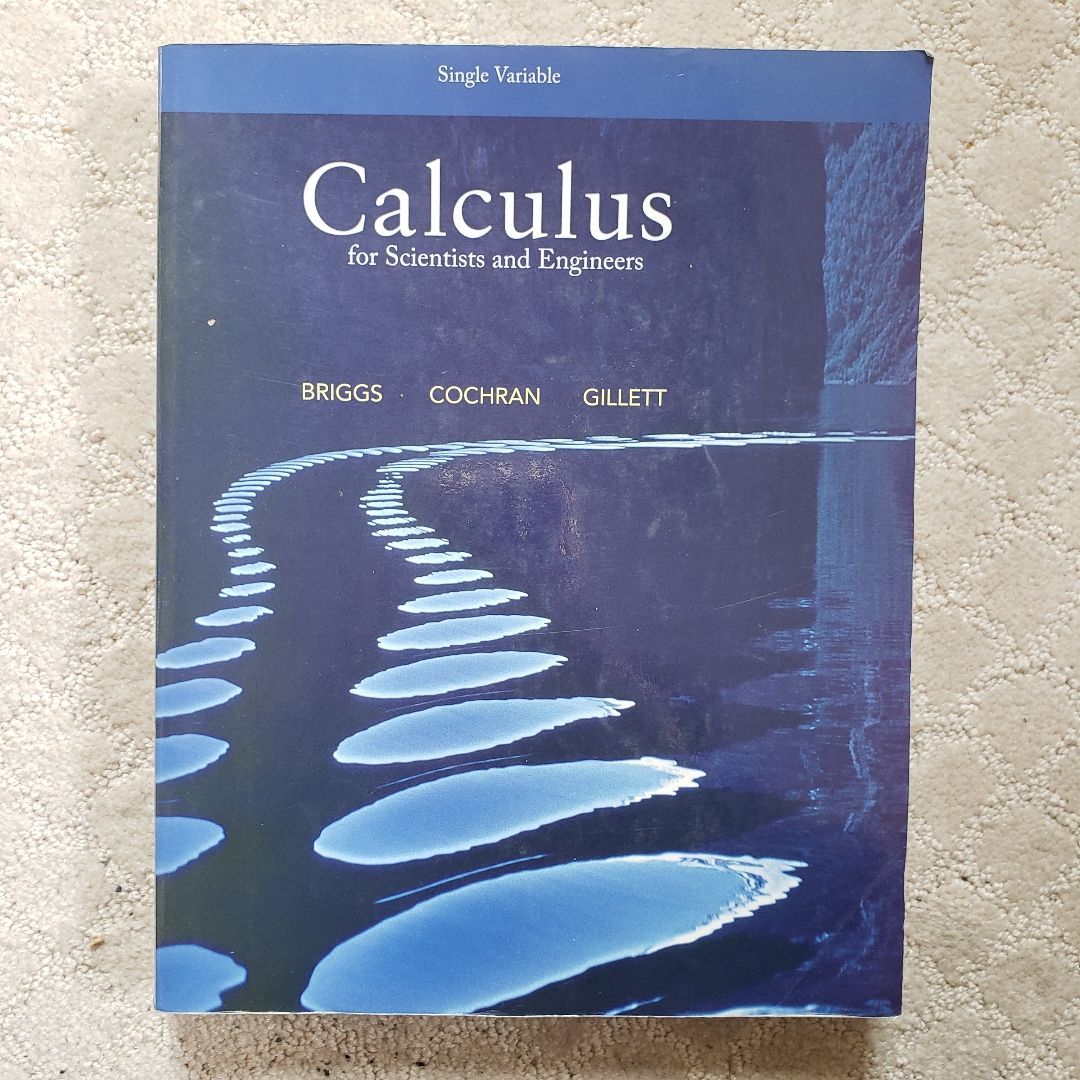 Calculus for Scientists and Engineers, Single Variable