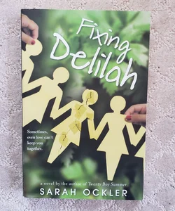 Fixing Delilah (1st Paperback Edition)