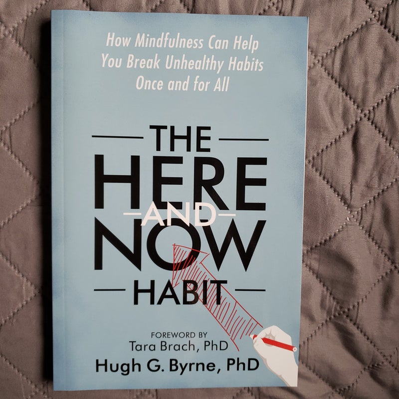 The Here-And-Now Habit