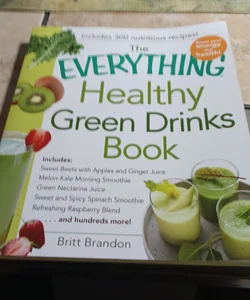 The Everything Healthy Green Drinks Book