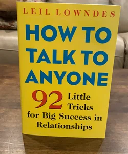 How to Talk to Anyone