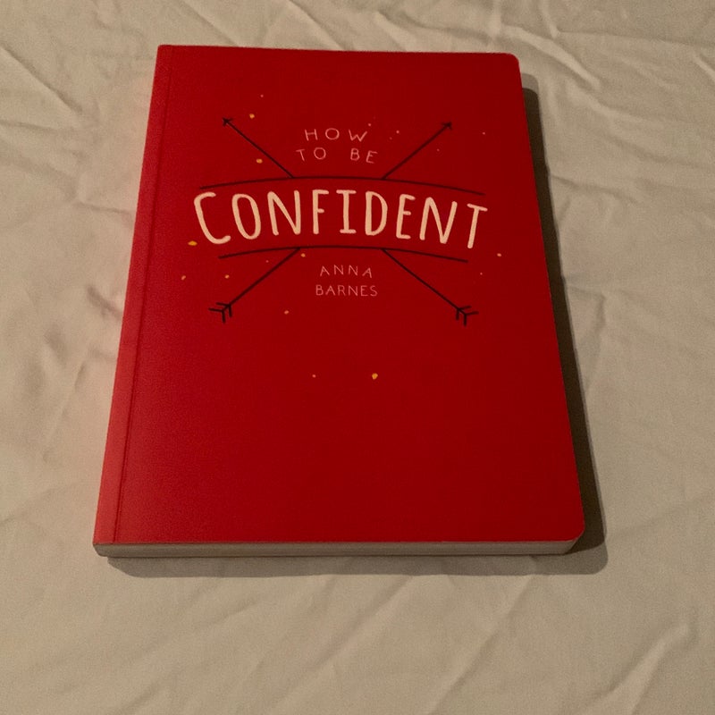 How to Be Confident