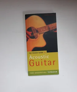 The Rough Guide to Acoustic Guitar Tipbook
