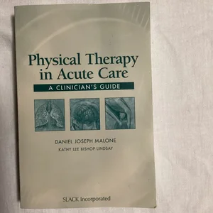 Physical Therapy in Acute Care