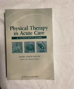 Physical Therapy in Acute Care