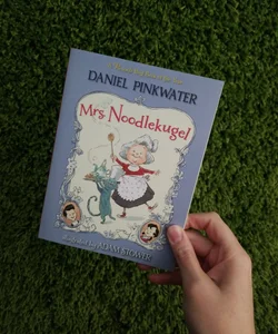Mrs. Noodlekugel by Daniel M. Pinkwater